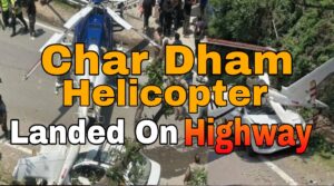 Emergency Helicopter Landing on Highway: Pilgrims En Route to Kedarnath Narrowly Escape Tragedy